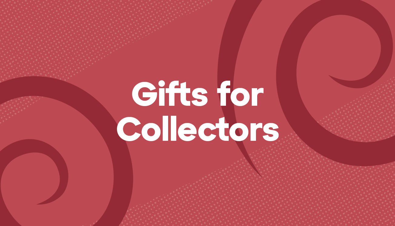 Gifts for Collectors