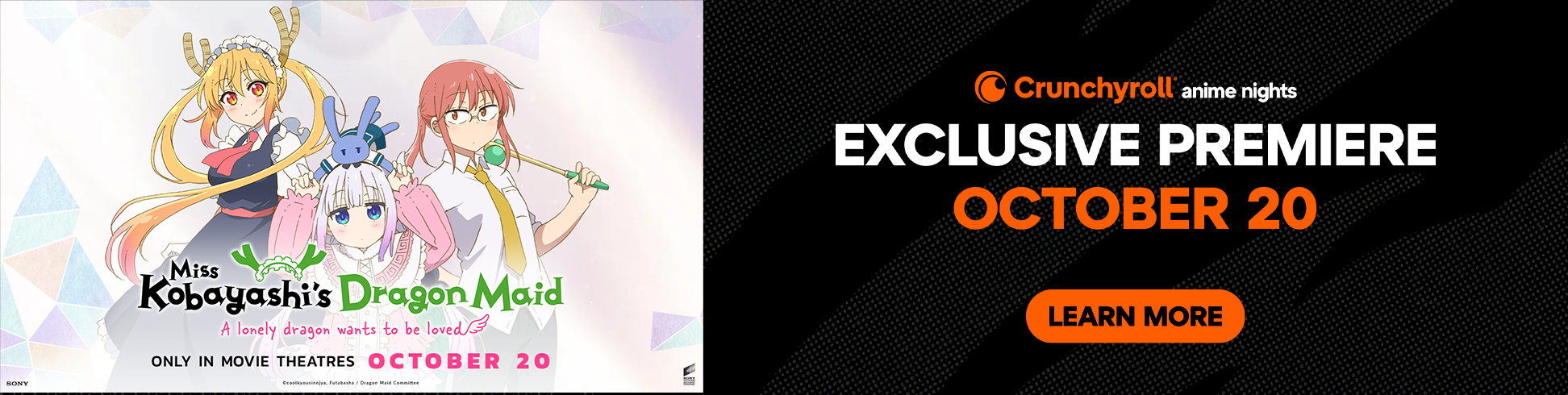 Under Cat Banner - Crunchyroll Anime Nights Presents Kobayashi's Dragon Maid: a lonely dragon wants to be loved. Exclusive Premiere October 20.