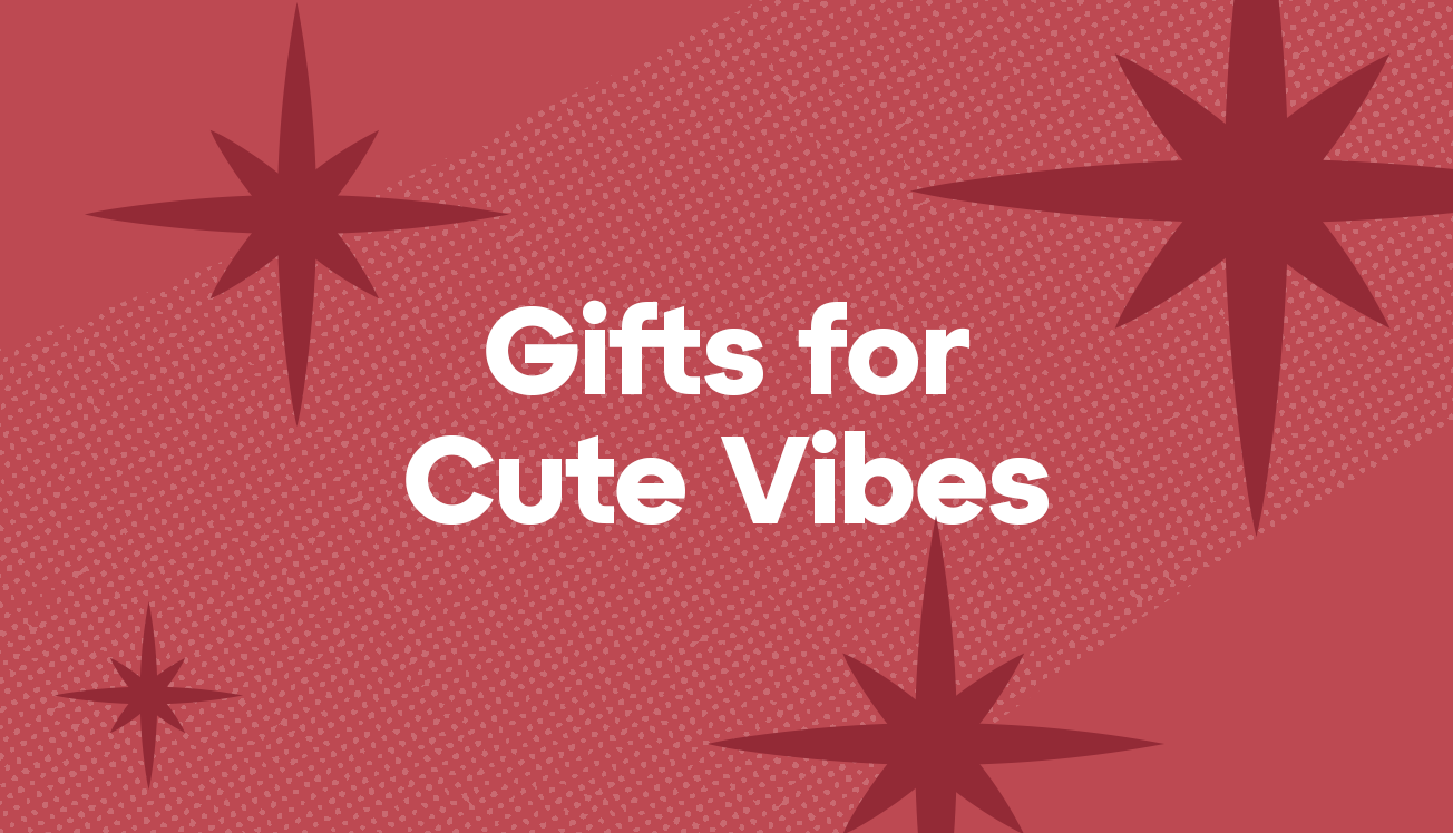 Gifts for Cute Vibes