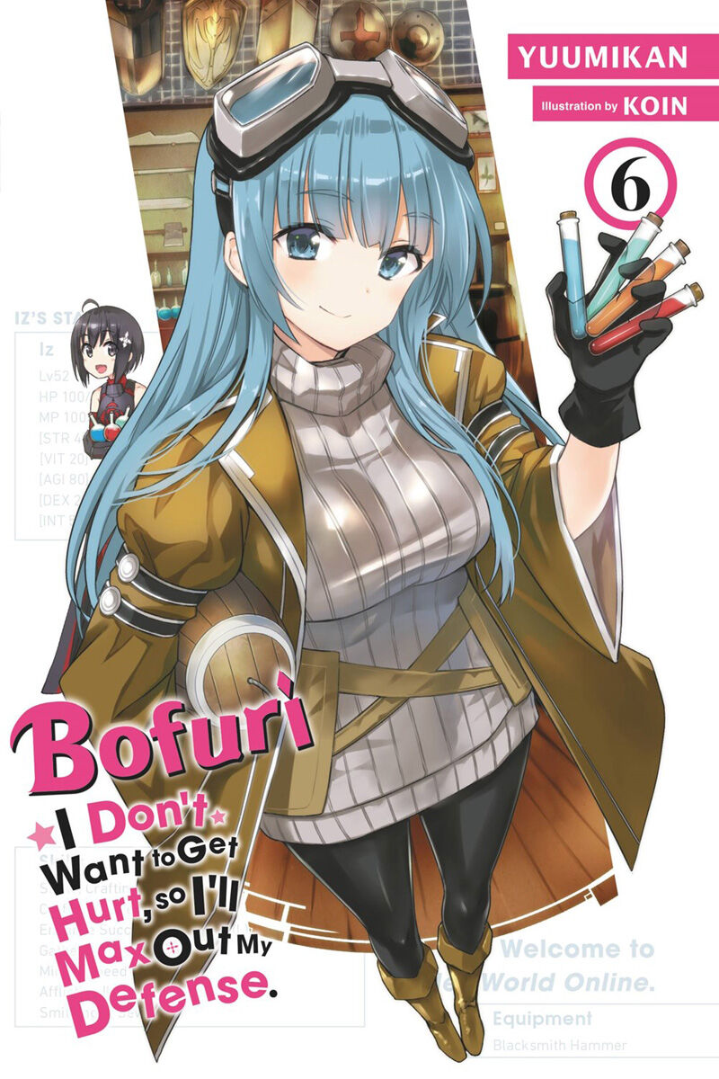 BOFURI: I Don't Want to Get Hurt, so I'll Max Out My Defense. Novel Volume 6