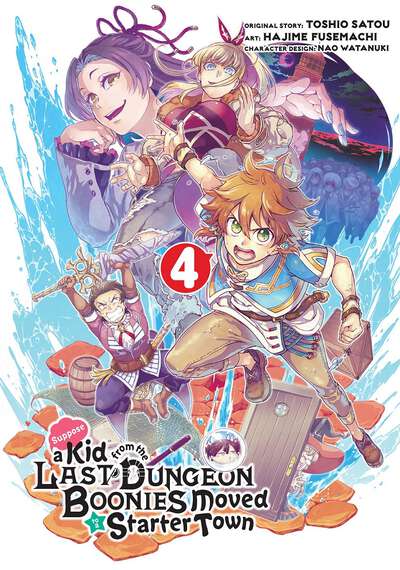 Suppose a Kid from the Last Dungeon Boonies Moved to a Starter Town Manga Volume 4