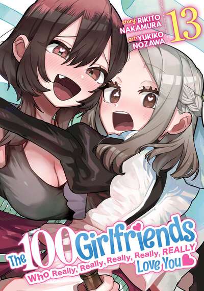 The 100 Girlfriends Who Really, Really, Really, Really, Really Love You Manga Volume 13