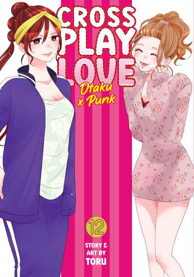Crossplay Love: Otaku x Punk Manga Volume 12