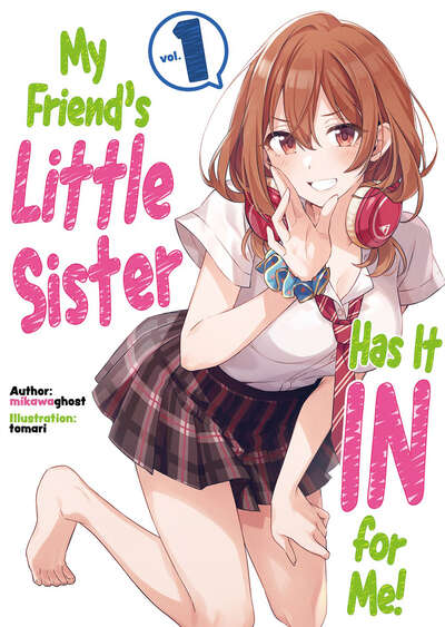 My Friend's Little Sister Has It In For Me! Novel Volume 1