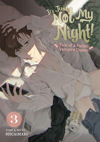 It's Just Not My Night!: Tale of a Fallen Vampire Queen Manga Volume 3