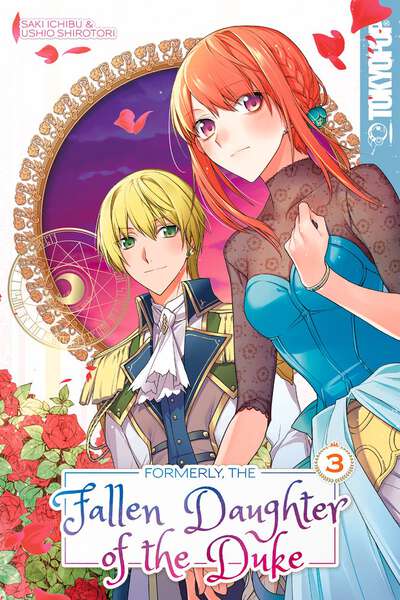 Formerly, the Fallen Daughter of the Duke Manga Volume 3