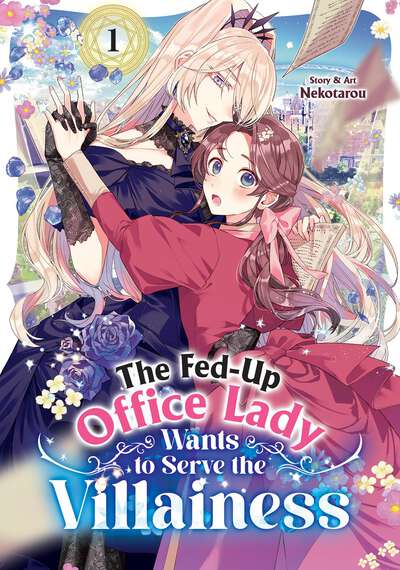 The Fed-Up Office Lady Wants to Serve the Villainess Manga Volume 1