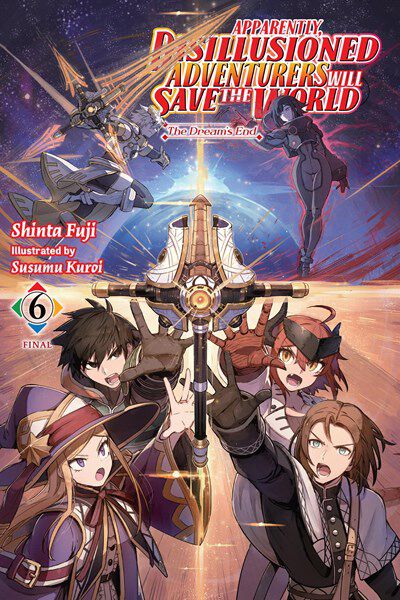 apparently-disillusioned-adventurers-will-save-the-world-novel-volume-6