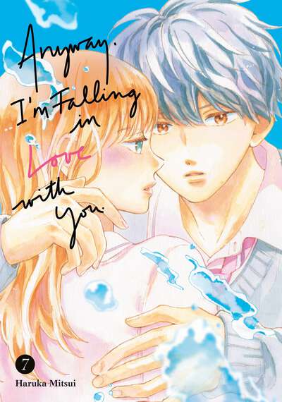 Anyway, I'm Falling In Love With You. Manga Volume 7