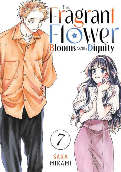 The Fragrant Flower Blooms With Dignity Manga Volume 7