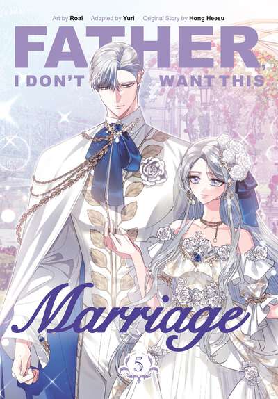 Father, I Don't Want This Marriage Manhwa Volume 5