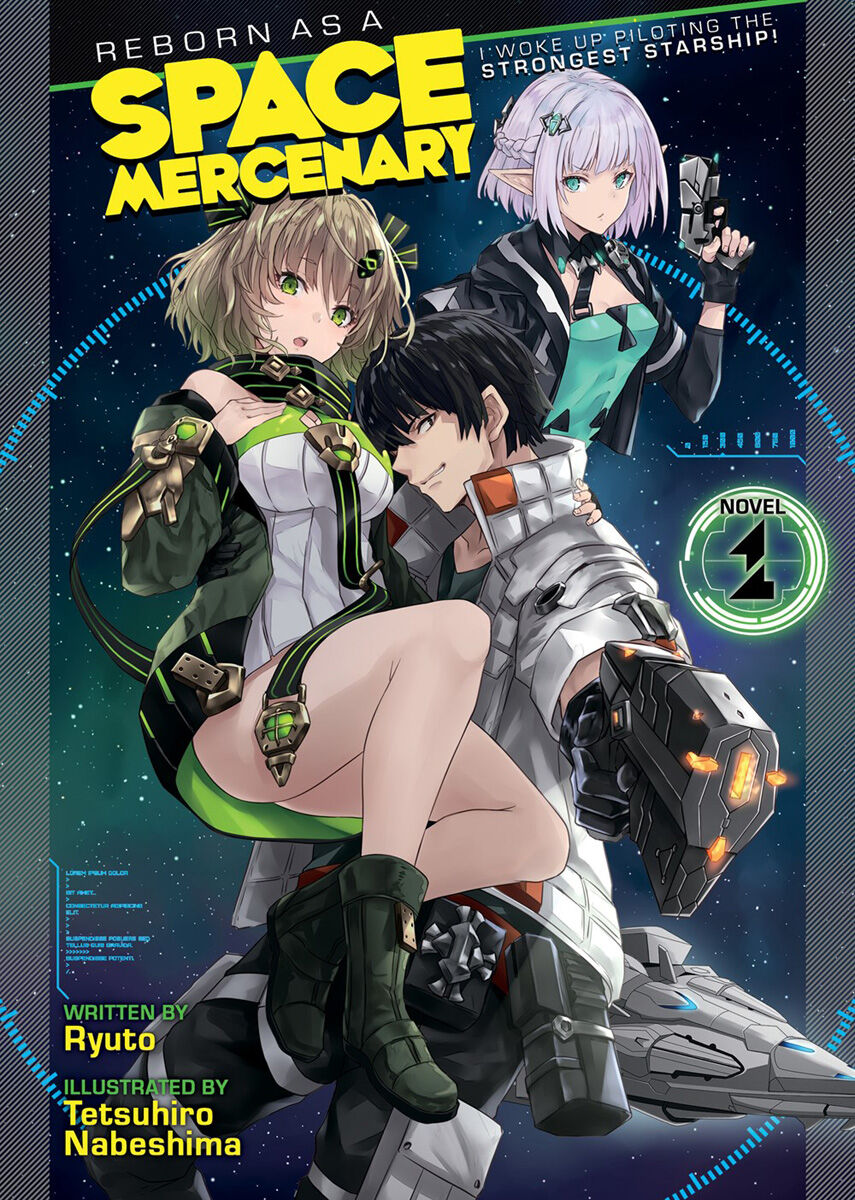 Reborn as a Space Mercenary: I Woke Up Piloting the Strongest Starship! Novel Volume 1