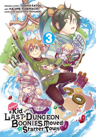 Suppose a Kid from the Last Dungeon Boonies Moved to a Starter Town Manga Volume 3