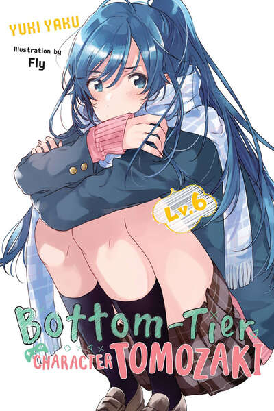 Bottom-Tier Character Tomozaki Novel Volume 6