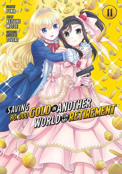 Saving 80,000 Gold in Another World for My Retirement Manga Volume 11