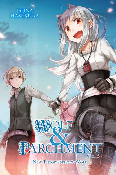 Wolf & Parchment: New Theory Spice and Wolf Novel Volume 5