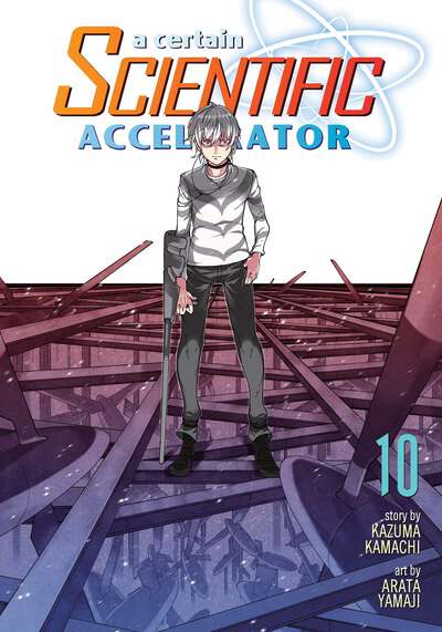 A Certain Scientific Accelerator Manga Volume 10