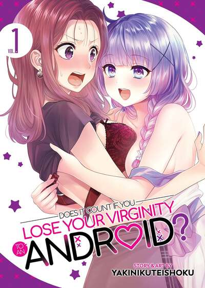 Does it Count if You Lose Your Virginity to an Android? Manga Volume 1