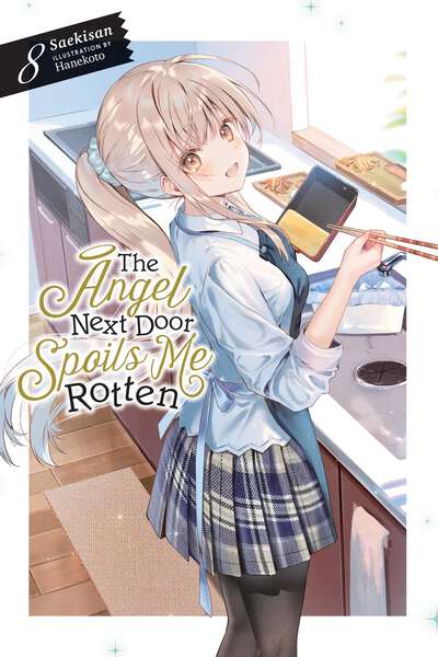 The Angel Next Door Spoils Me Rotten Novel Volume 8