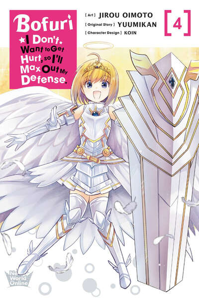 BOFURI: I Don't Want to Get Hurt, so I'll Max Out My Defense. Manga Volume 4