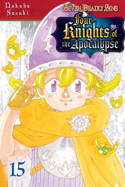 The Seven Deadly Sins: Four Knights of the Apocalypse Manga Volume 15