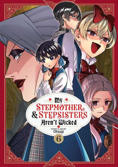 My Stepmother and Stepsisters Aren't Wicked Manga Volume 6