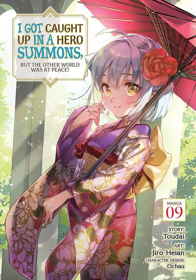 I Got Caught Up In a Hero Summons, but the Other World was at Peace! Manga Volume 9