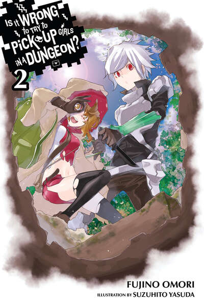 Is It Wrong to Try to Pick Up Girls in a Dungeon? Novel Volume 2