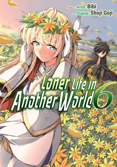 Loner Life in Another World Manga Volume 6
