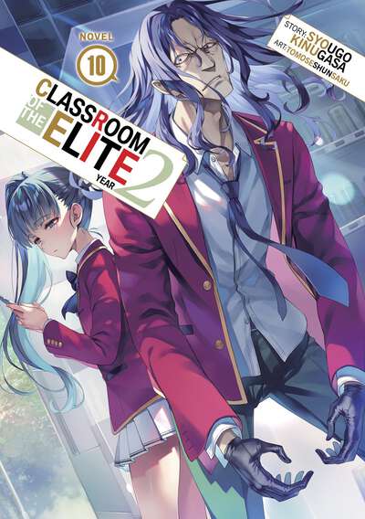 Classroom of the Elite: Year 2 Novel Volume 10