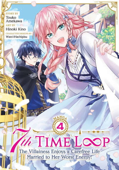 7th Time Loop: The Villainess Enjoys a Carefree Life Married to Her Worst Enemy! Manga Volume 4