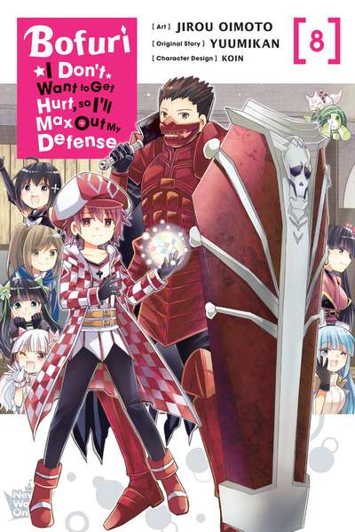 BOFURI: I Don't Want to Get Hurt, so I'll Max Out My Defense. Manga Volume 8