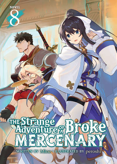 The Strange Adventure of a Broke Mercenary Novel Volume 8