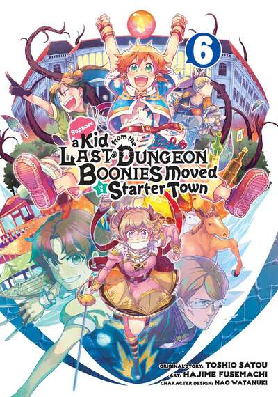 Suppose a Kid from the Last Dungeon Boonies Moved to a Starter Town Manga Volume 6