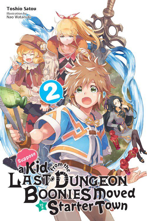 Suppose a Kid from the Last Dungeon Boonies Moved to a Starter Town Novel Volume 2